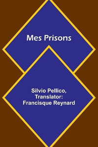 Mes Prisons - Silvio Pellico