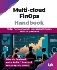 Multi-cloud FinOps Handbook : FinOps Frameworks, multi-cloud cost optimization, and cloud governance (English Edition) - Satyendra Pasalapudi: