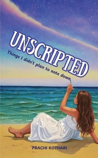 Unscripted - Prachi Kothari