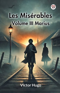 Les Miserables Volume III Marius - Victor Hugo