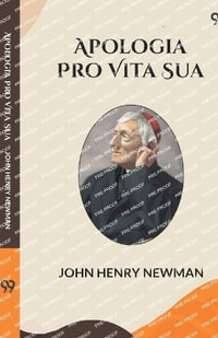 Apologia Pro Vita Sua (Edition1) - John Henry Newman