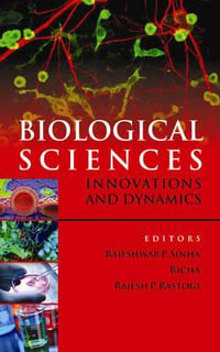 Biological Sciences : Innovations and Dynamics - Rajeshwar P. Sinha