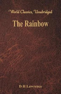 The Rainbow (World Classics, Unabridged) - D H Lawrence