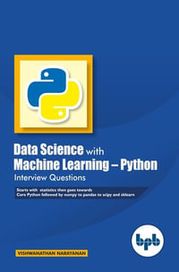 Data Science with Machine Learning : Python Interview Questions - Vishwanathan Narayanan