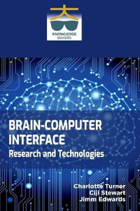 Brain-Computer Interface : Research and Technologies - Charlotte Turner