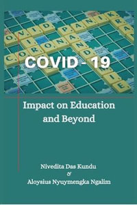 COVID-19 : Impact on Education and Beyond` - Nivedita Das Kundu