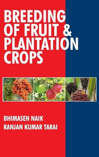 Breeding of Fruits and Plantation Crops - Bhimasen Naik & Ranjan Kumar Tarai