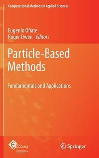 Particle-Based Methods : Fundamentals and Applications - Eugenio OÃ±ate