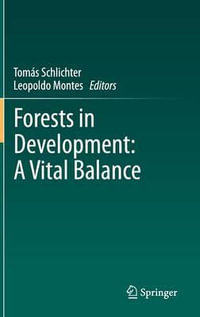 Forests in Development : A Vital Balance - Tom?'s Schlichter