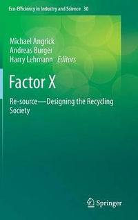 Factor X : Re-source - Designing the Recycling Society - Andreas Burger