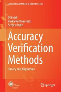 Accuracy Verification Methods : Theory and Algorithms - Olli Mali