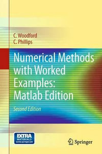 Numerical Methods with Worked Examples : Matlab Edition - C. Woodford