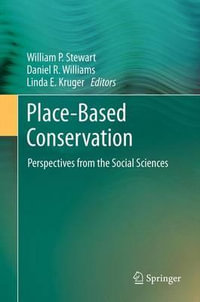 Place-Based Conservation : Perspectives from the Social Sciences - William P. Stewart