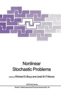 Nonlinear Stochastic Problems : NATO Science Series C:  - S. Bucy