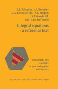 Integral equations-a reference text - Zabreyko