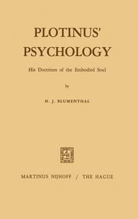 Plotinus' Psychology : His Doctrines of the Embodied Soul - H.J. Blumenthal
