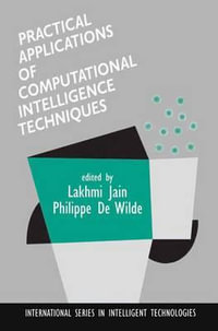 Practical Applications of Computational Intelligence Techniques : International Series in Intelligent Technologies - Lakhmi Jain