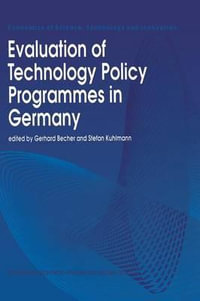 Evaluation of Technology Policy Programmes in Germany : Economics of Science, Technology and Innovation - Gerhard Becher