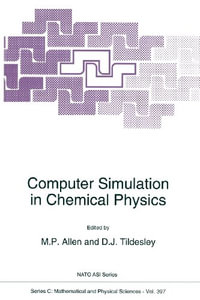 Computer Simulation in Chemical Physics : NATO Science Series C: Closed - M.P. Allen