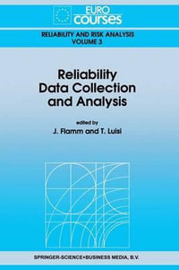 Reliability Data Collection and Analysis : Eurocourses: Reliability & Risk Analysis - J. Flamm