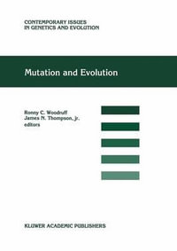 Mutation and Evolution : Contemporary Issues in Genetics and Evolution - James N., Jr. Thompson