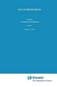 Ocean Resources : Volume I: Assessment and Utilisation - D.A. Ardus