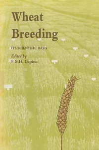Wheat Breeding : Its scientific basis - F. Lupton