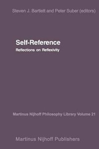 Self-Reference : Reflections on Reflexivity - Steveb Bartlett