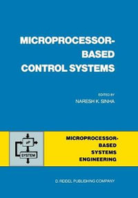 Microprocessor-Based Control Systems : International Series on Microprocessor-Based Systems Engineering - N. K. Sinha