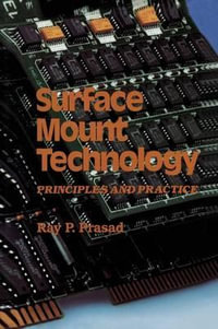 Surface Mount Technology : Principles and Practice - Ray P. Prasad