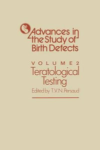Teratological Testing : Advances in the Study of Birth Defects - T.V.N. Persaud