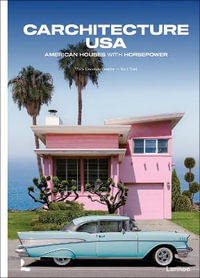 Carchitecture USA : American Houses with Horsepower - Thijs Demeulemeester