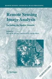Remote Sensing Image Analysis : Including the Spatial Domain - Steven M. De Jong