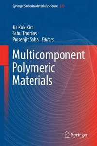 Multicomponent Polymeric Materials : Springer Series in Materials Science - Jin Kuk Kim