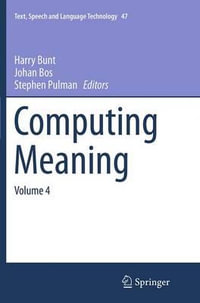 Computing Meaning : Volume 4 - Harry Bunt