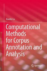Computational Methods for Corpus Annotation and Analysis - Xiaofei Lu