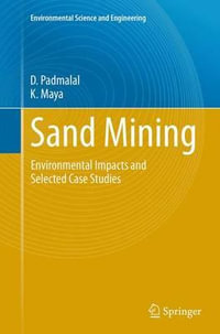 Sand Mining : Environmental Impacts and Selected Case Studies - D. Padmalal