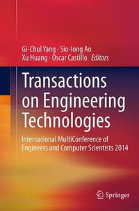 Transactions on Engineering Technologies : International MultiConference of Engineers and Computer Scientists 2014 - Gi-Chul Yang