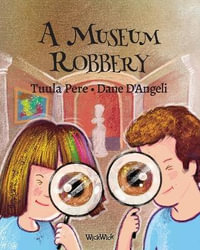 A Museum Robbery : Active Kids - Tuula Pere