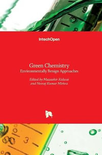 Green Chemistry : Environmentally Benign Approaches - Mazaahir Kidwai