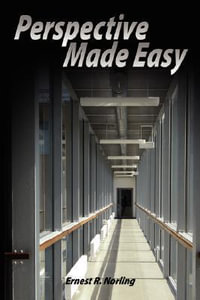 Perspective Made Easy - Ernest R. Norling