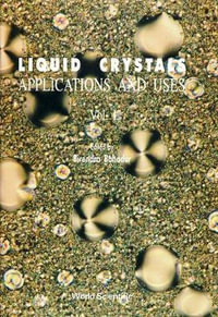 Liquid Crystals : Applications and Uses : Applications and Uses - Birendra Bahadur