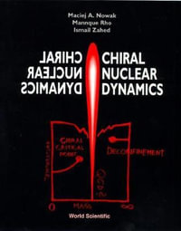 Chiral Nuclear Dynamics - M. A. Nowak