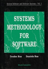 System Software and Software Systems : Systems Methodology for System Software : Systems Methodology for System Software - Daniela L  Rus