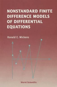 Nonstandard Finite Difference Models Of Differential Equations - Ronald E  Mickens