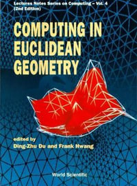 Computing In Euclidean Geometry (2nd Edition) : Lecture Notes Series on Computing - Ding-Zhu Du