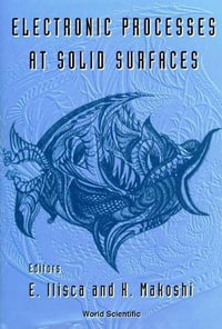 Electronic Processes At Solid Surfaces - E. Llisca