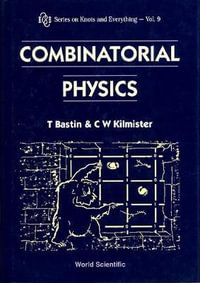 Combinatorial Physics : Series on Knots and Everything - Louis H. Kauffman