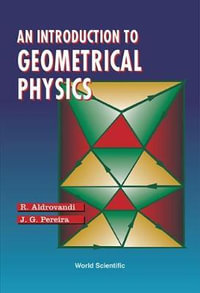 An Introduction to Geometrical Physics - Jose Geraldo , Brazil) Pereira