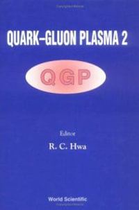 Quark-Gluon Plasma 2 - Rudolph C. Hwa